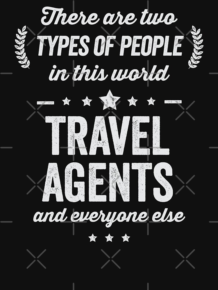Funny Two Types People Travel Agents Everyone Else T-Shirts, Hoodie, Sweatshirt