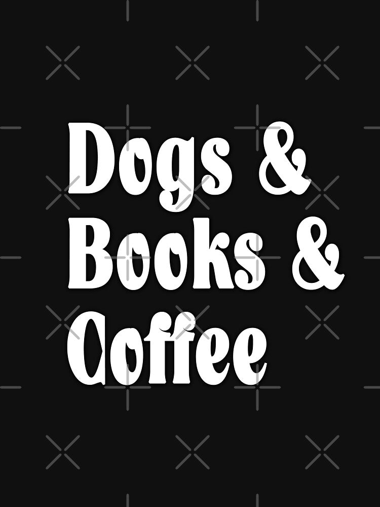 Dogs and Books And Coffee by CatgoDigital T-Shirts, Hoodie, Sweatshirt | BlankRebels.com (Image 3)