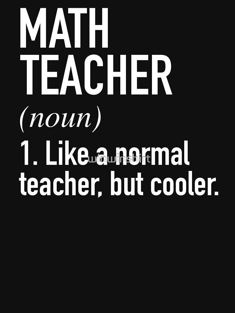 Math Teacher Defined by winwinshirt T-Shirts, Hoodie, Sweatshirt | BlankRebels.com (Image 3)