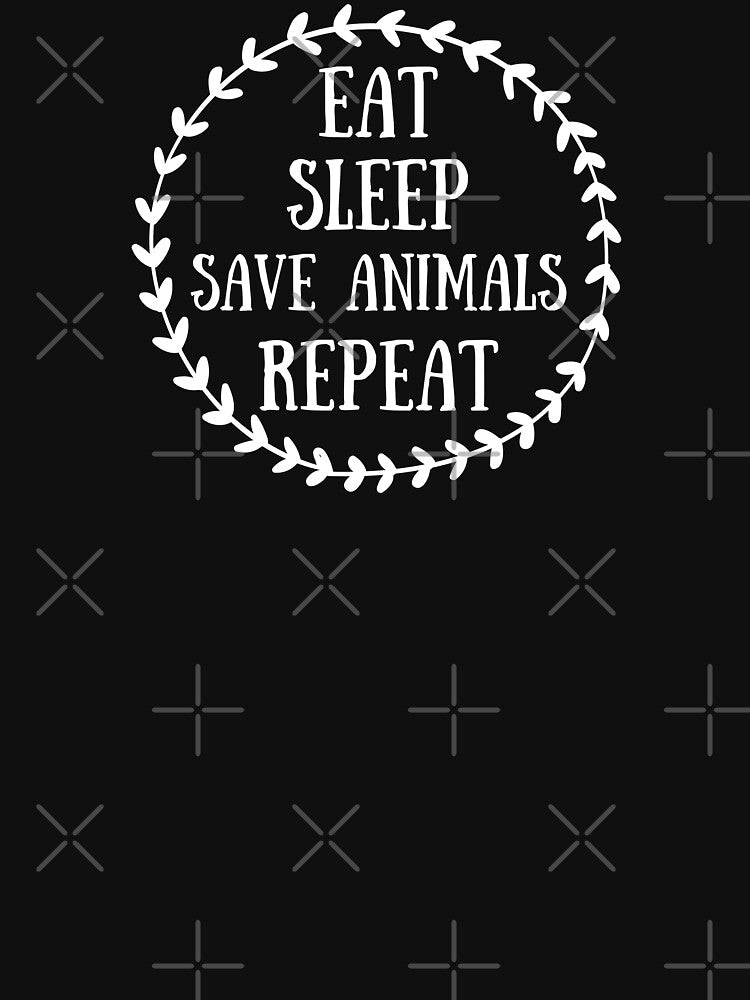Eat. Sleep. Save Animals. Repeat by Kindology T-Shirts, Hoodie, Sweatshirt | BlankRebels.com (Image 3)