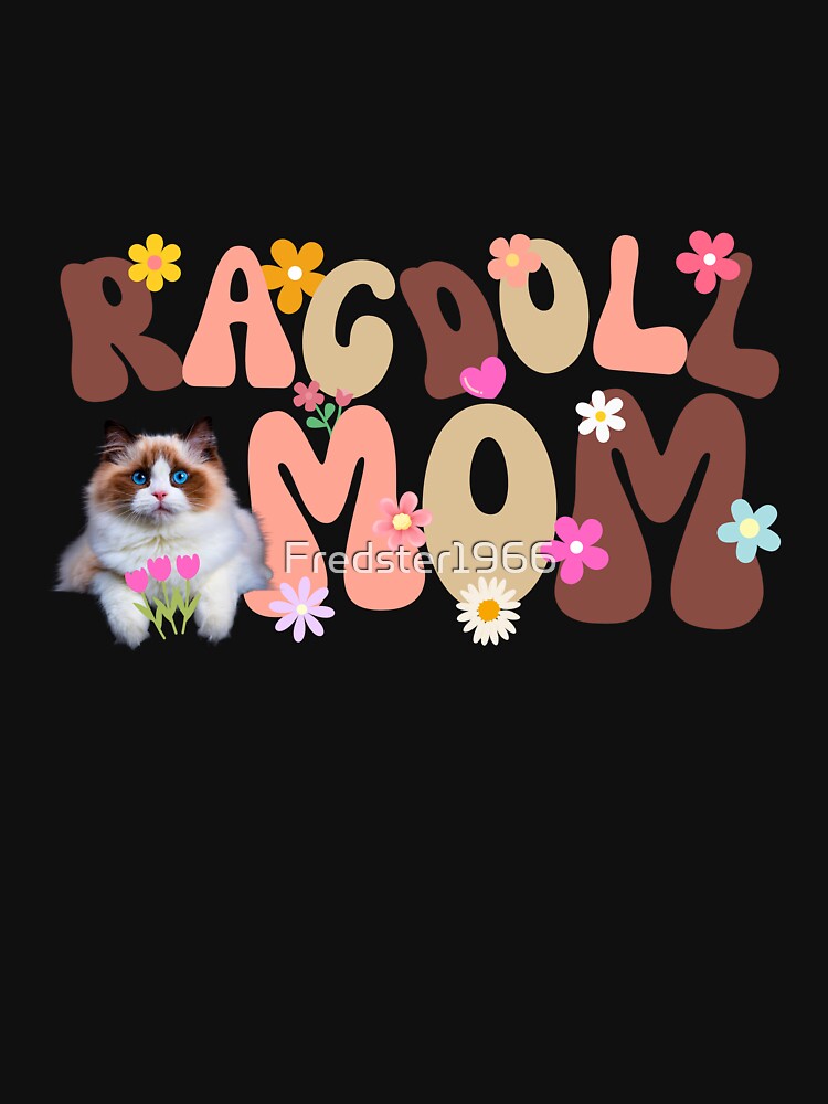 Groovy Ragdoll Mom Floral Pastel Cat Design by Fredster1966 T-Shirts, Hoodie, Sweatshirt | BlankRebels.com (Image 3)