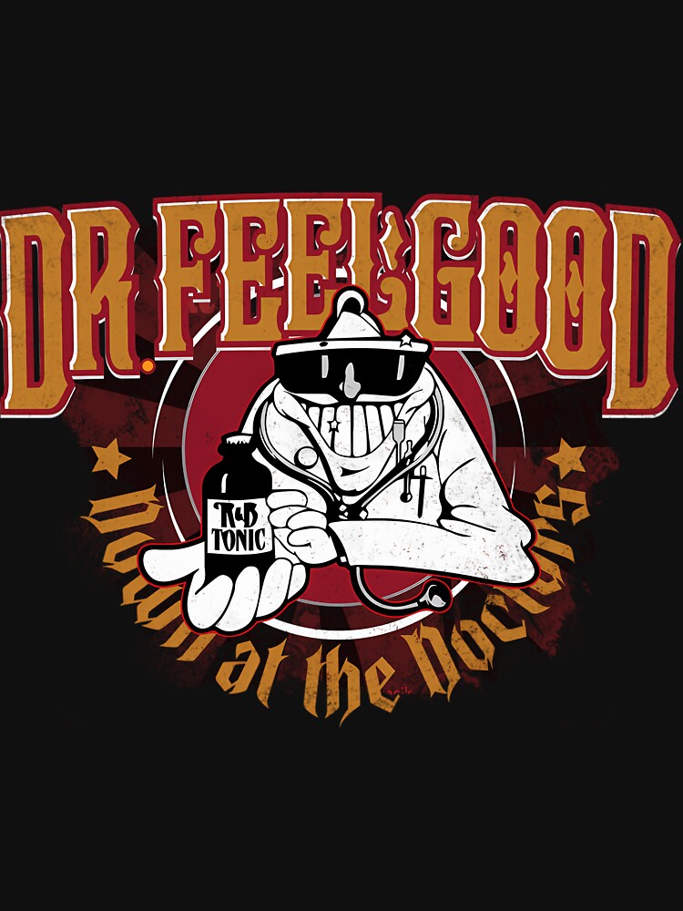 Dr. Feelgood by MatthewHar47a T-Shirts, Hoodie, Sweatshirt | BlankRebels.com (Image 3)
