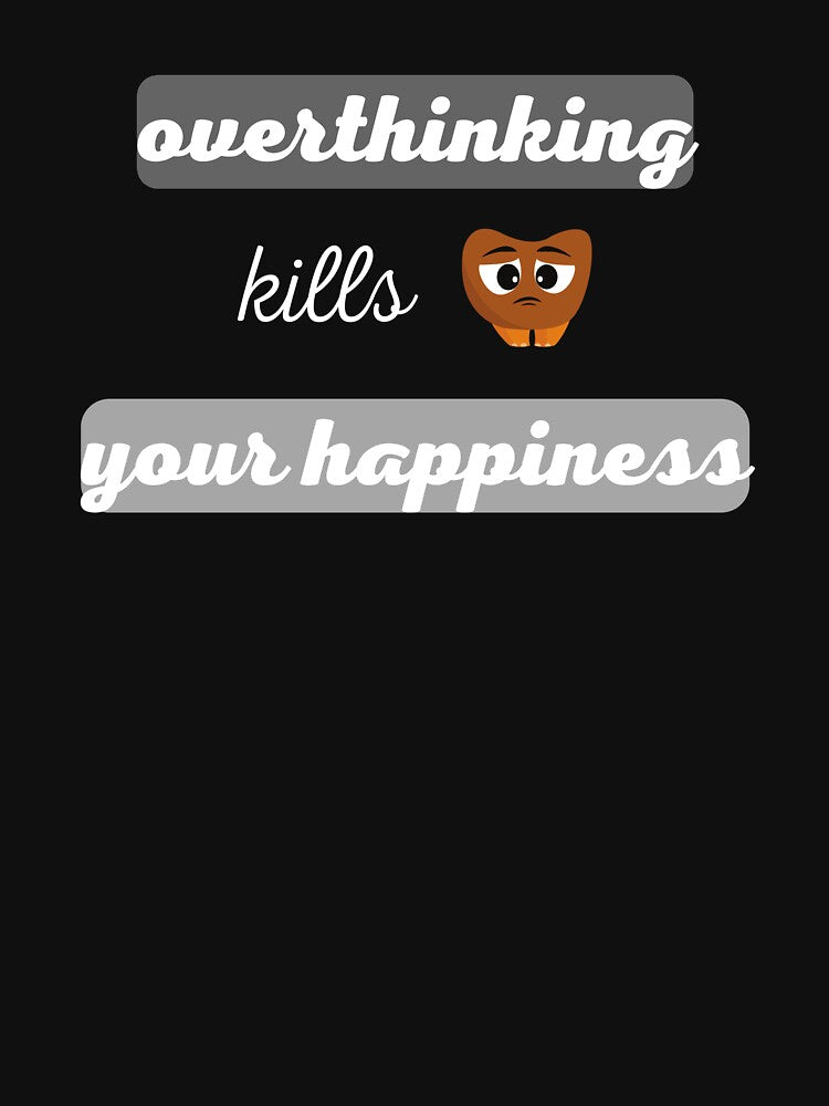 overthinking kills your happines breed T-Shirt by Shifa19 Hoodie, Sweatshirt | BlankRebels.com (Image 3)