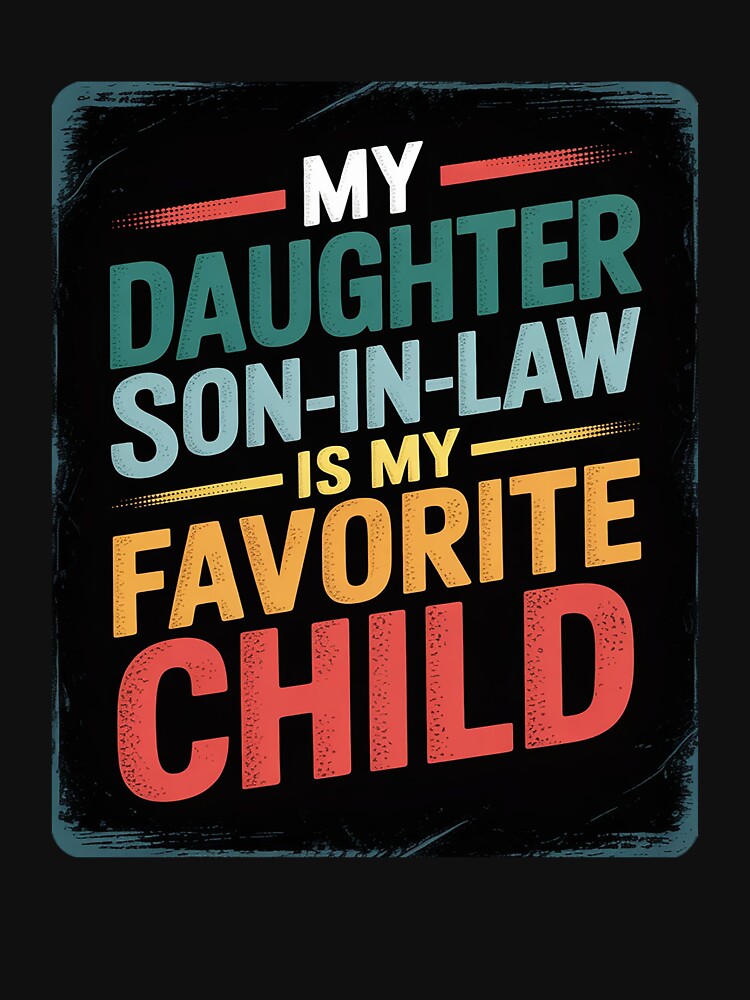 My Son In Law Is My Favorite Child Groovy Fathers Day by MarkLeedsArt T-Shirts, Hoodie, Sweatshirt (Image 3)