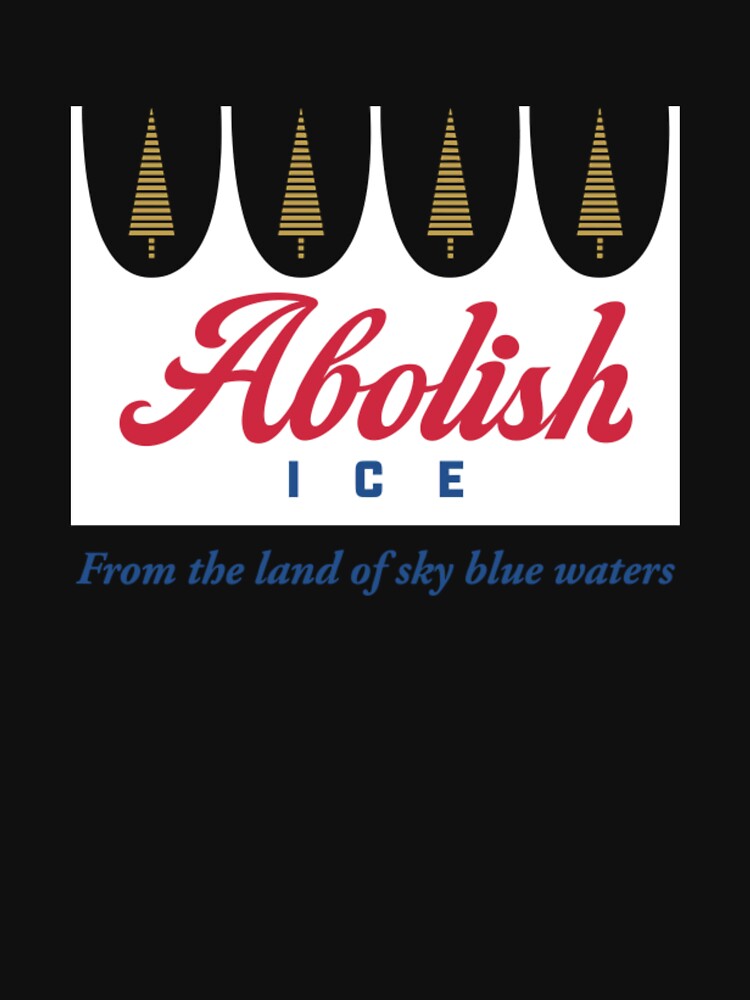 Abolish ICE From The Land Of Sky Blue Waters Minnesota by moabeArtistic T-Shirts, Hoodie, Sweatshirt (Image 3)