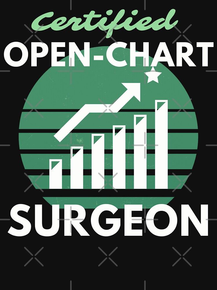 Certified Open Chart Surgeon Bullish Gains Stock Trading Humor by EllConApparel T-Shirts, Hoodie, Sweatshirt (Image 3)