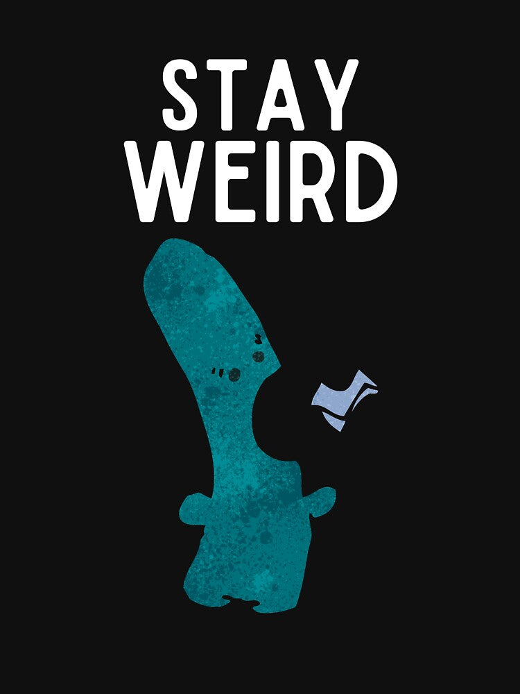Stay Weird Monster Gift Funny Stay Weird Random Weird Unique by lou731 T-Shirts, Hoodie, Sweatshirt (Image 3)