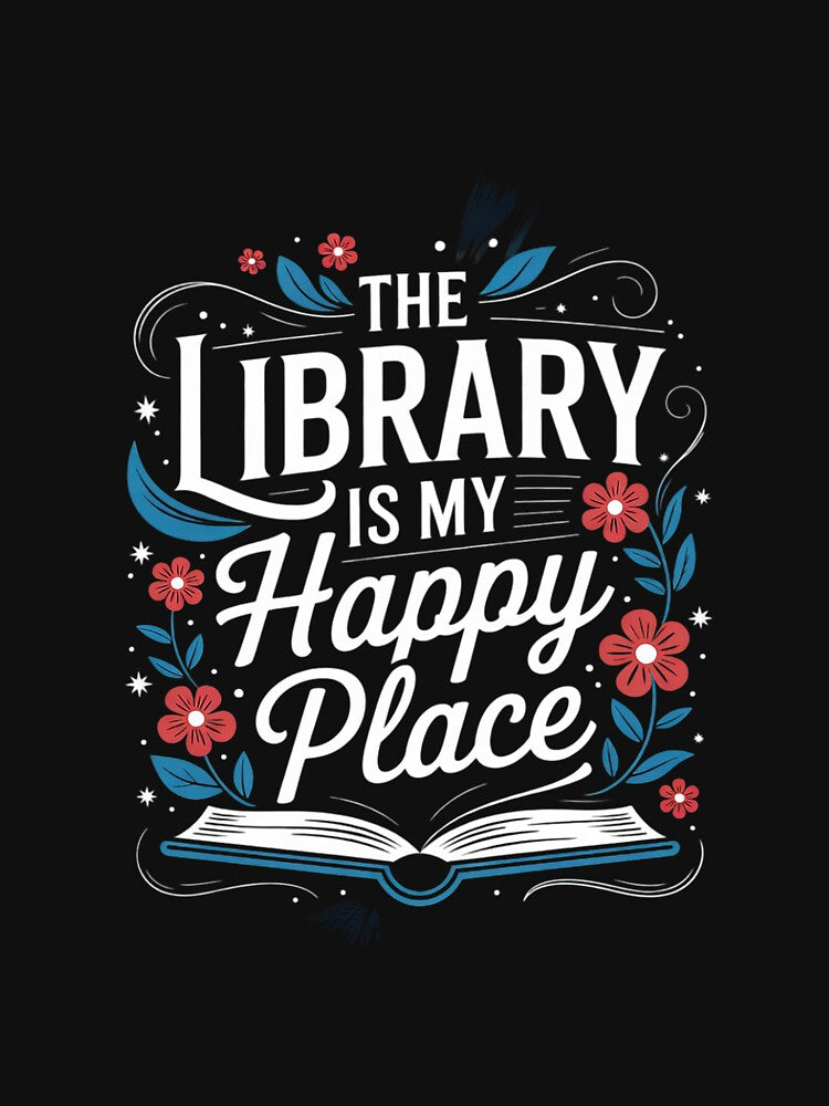 The Library Is My Happy Place, Librarian and Booklover by CombatTask T-Shirts, Hoodie, Sweatshirt | BlankRebels.com (Image 3)