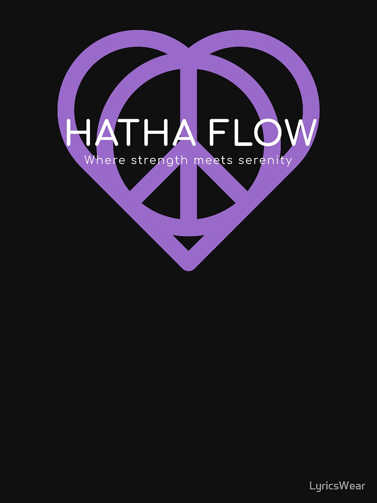 HATHA FLOW Where Strength Meets Serenity T-Shirts, Hoodie, Sweatshirt