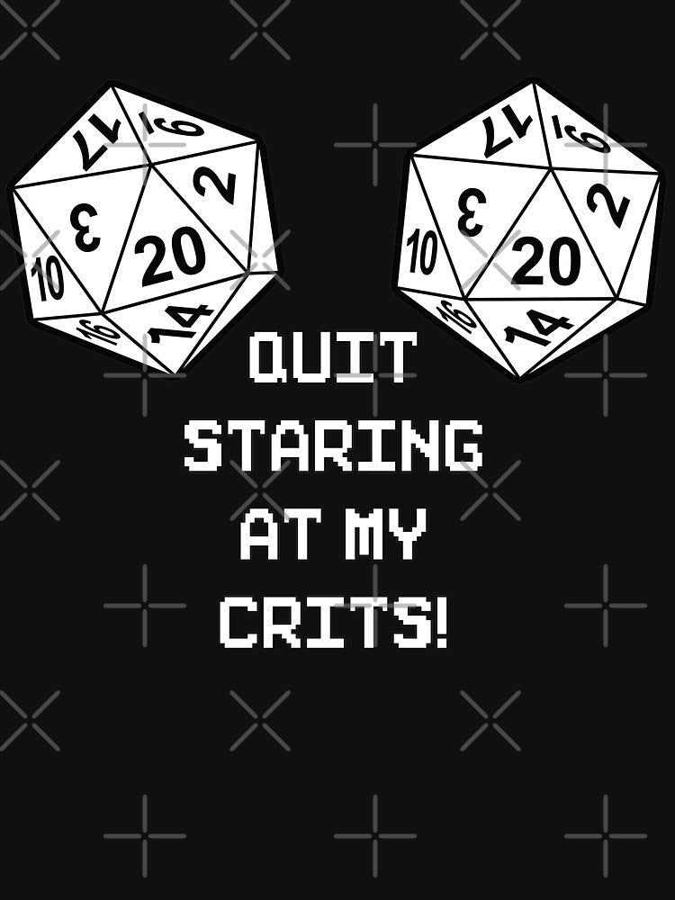 Quit Staring At My Crits. by RobomShop T-Shirts, Hoodie, Sweatshirt | BlankRebels.com (Image 3)