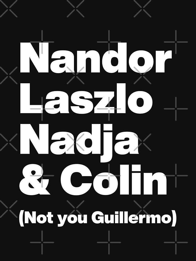 Nandor Laszlo Nadja and Colin (Not you Guillermo) - What We Do In the Shadows - White Text Graphic by TypeHaus™... (Image 3)