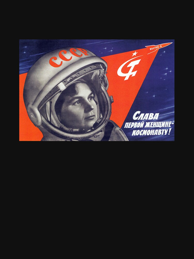 Glory To The First Woman Cosmonaut - Valentina Tereskhova by warishellstore T-Shirts, Hoodie, Sweatshirt (Image 3)