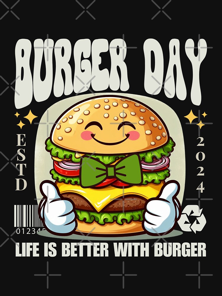 Burger day : life is better with burger by Peerless-Prime T-Shirts, Hoodie, Sweatshirt | BlankRebels.com (Image 3)