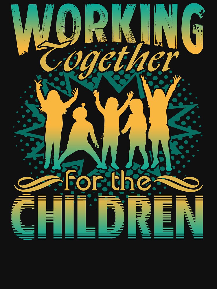 Teacher - Working Together For Children by UnknownArtistt T-Shirts, Hoodie, Sweatshirt | BlankRebels.com (Image 3)