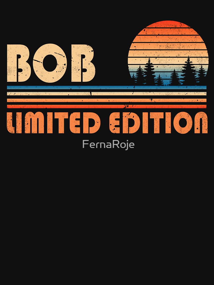 BOB Gift Name Personalized Funny Retro Vintage Birthday by FernaRoje T-Shirts, Hoodie, Sweatshirt | BlankRebels.com (Image 3)