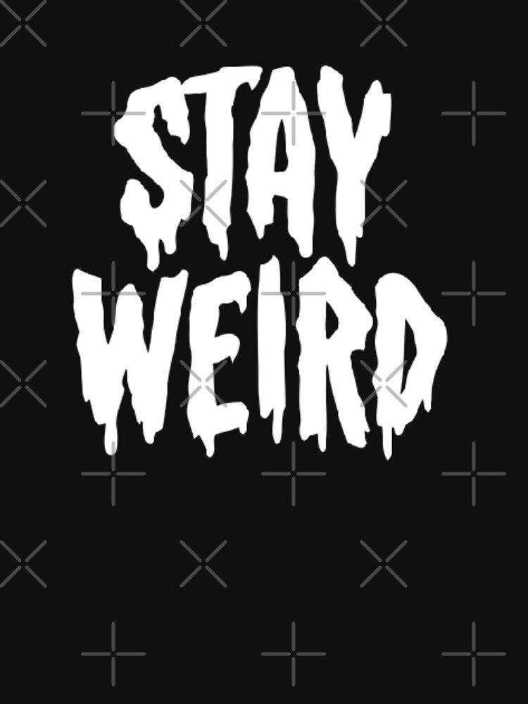 stay weird by Jesar T-Shirts, Hoodie, Sweatshirt | BlankRebels.com (Image 3)