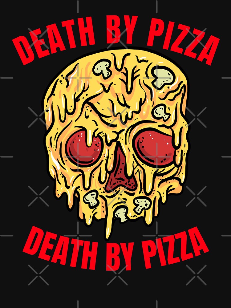 Death By Pizza. Aesthetic Funny Pizza Lover by BitcoinBros T-Shirts, Hoodie, Sweatshirt | BlankRebels.com (Image 3)