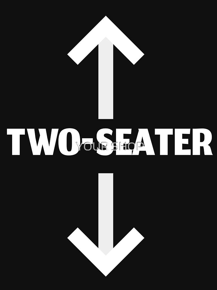 Two Seater by YOUR SHOP T-Shirts, Hoodie, Sweatshirt | BlankRebels.com (Image 3)