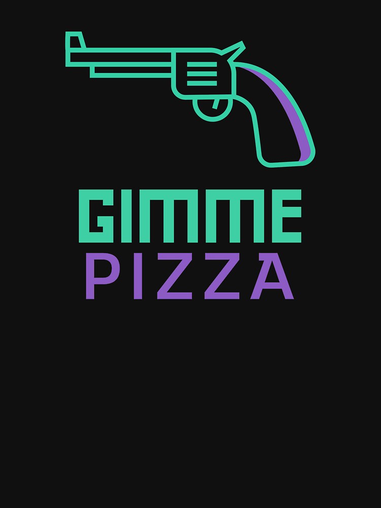 Gimme Pizza! Funny design for pizza lovers by Balkanfood T-Shirts, Hoodie, Sweatshirt | BlankRebels.com (Image 3)