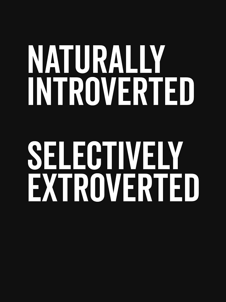Naturally Introverted Selectively Extroverted by Frank Ring T-Shirts, Hoodie, Sweatshirt | BlankRebels.com (Image 3)