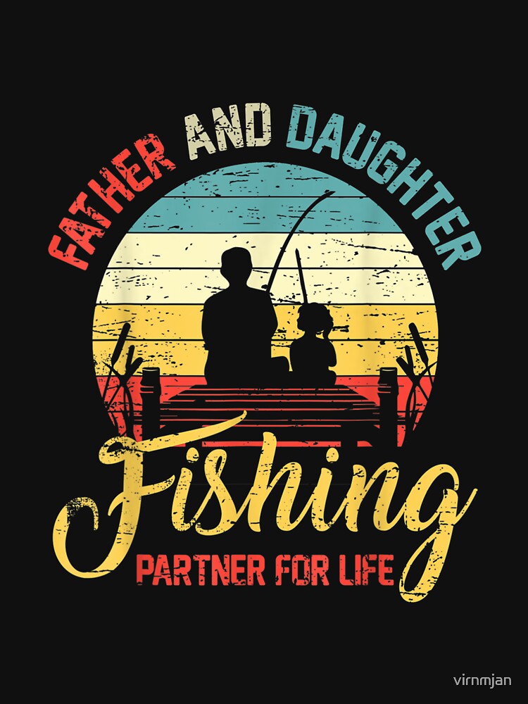 Father Daughter Fishing Partner For Life Retro Matching Dad TShirt33 by virnmjan T-Shirts, Hoodie, Sweatshirt (Image 3)