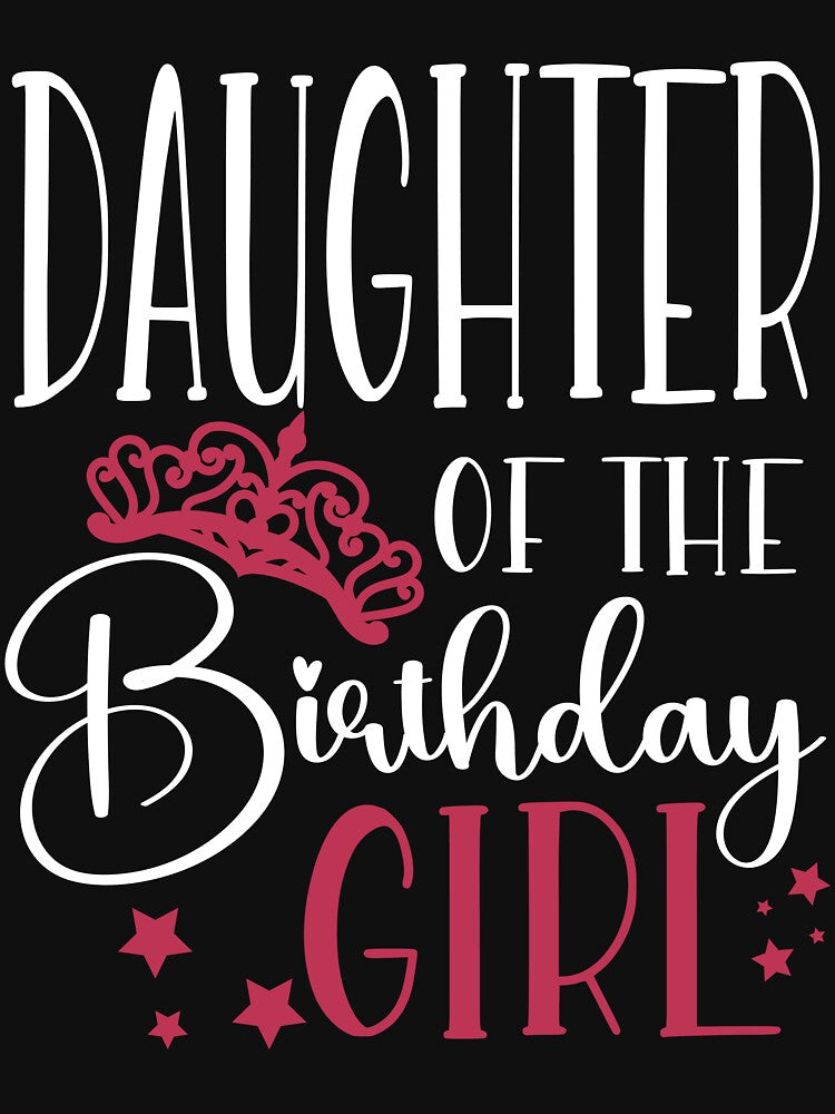 Birthday Squad Daughter of the Birthday Girl Birthday Party Gift by mysticblvd T-Shirts, Hoodie, Sweatshirt (Image 3)