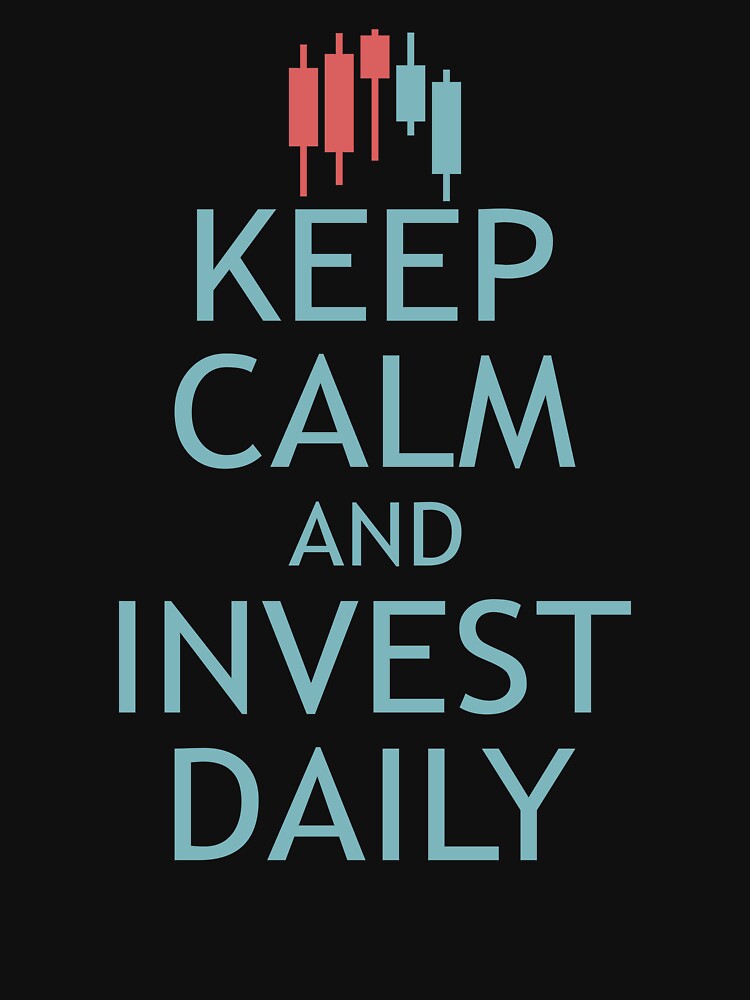 Keep Calm and Invest Daily by MOCOPOCO T-Shirts, Hoodie, Sweatshirt | BlankRebels.com (Image 3)