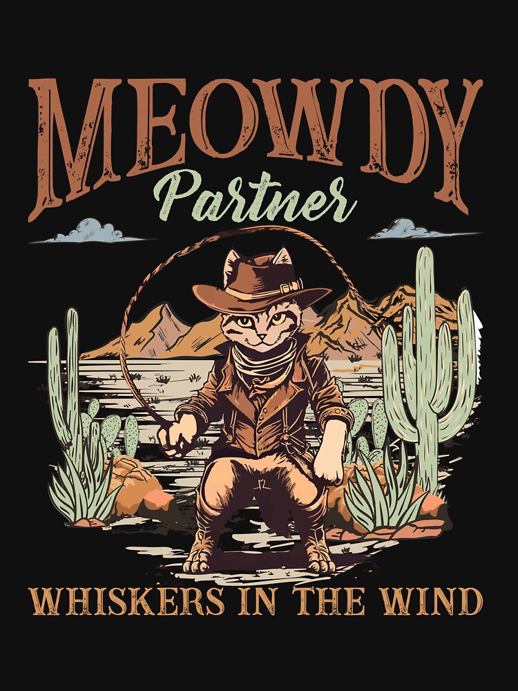 Meowdy Partner Whiskers Wind Shirt Cowboy Cat Vintage Cowboy T-Shirts, Hoodie, Sweatshirt