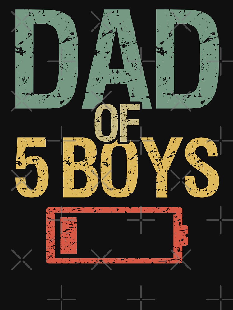 Tired Dad Of 5 Boys I by Lemon Pepper T-Shirts, Hoodie, Sweatshirt | BlankRebels.com (Image 3)
