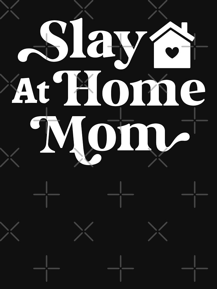 Funny Slay At Home Mom, Cool Mom by rustydoodle