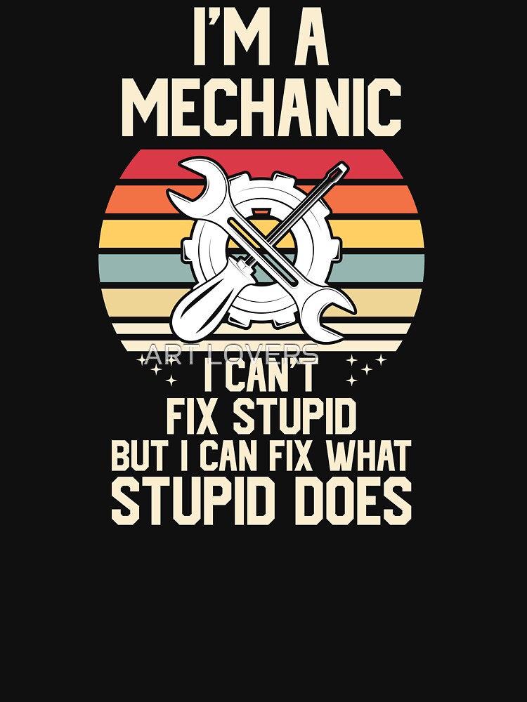 Im Mechanic I Cant Funny Mechanic Vintage T-Shirts, Hoodie, Sweatshirt