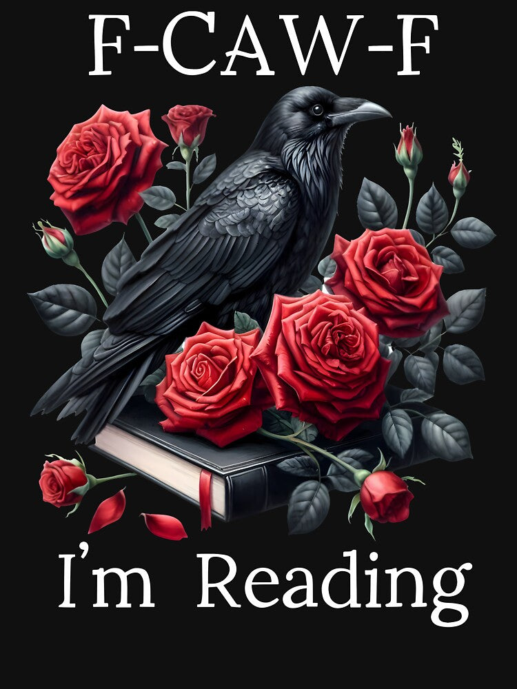 Crow F-Caw-F Fck Off Im Reading Smut Books Dark Romance Book by pansak T-Shirts, Hoodie, Sweatshirt (Image 3)