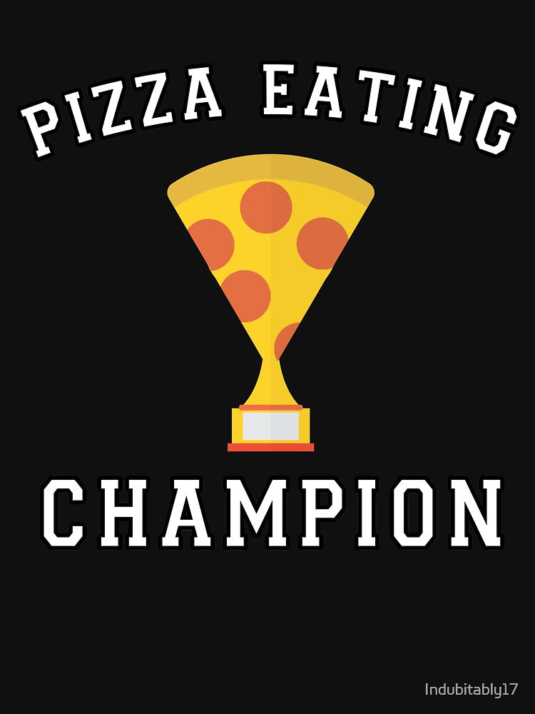Pizza Eating Champion by Indubitably17 T-Shirts, Hoodie, Sweatshirt | BlankRebels.com (Image 3)