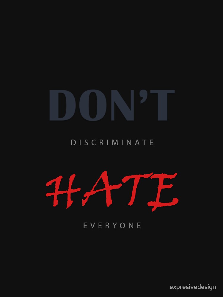 Don't discriminate funny quote as illustrated text by expresivedesign