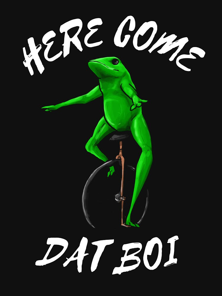 Here Come Dat Boi Meme T-Shirts, Hoodie, Sweatshirt