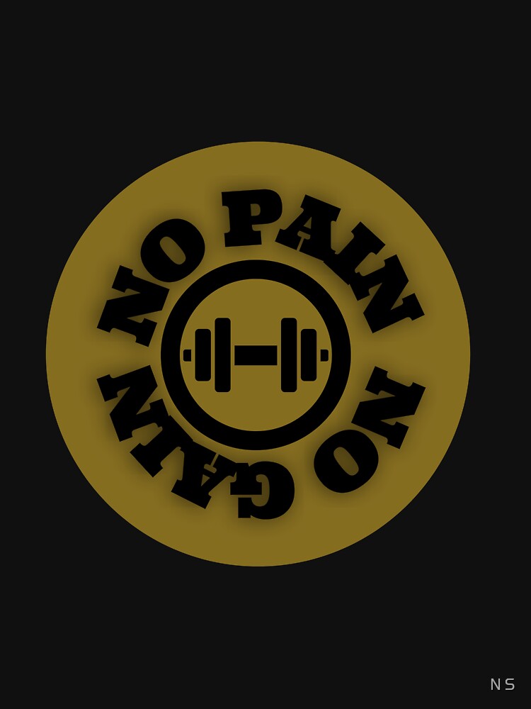 No Pain No Gain Extreme Gym Motivation by nirmalsawlani T-Shirts, Hoodie, Sweatshirt | BlankRebels.com (Image 3)