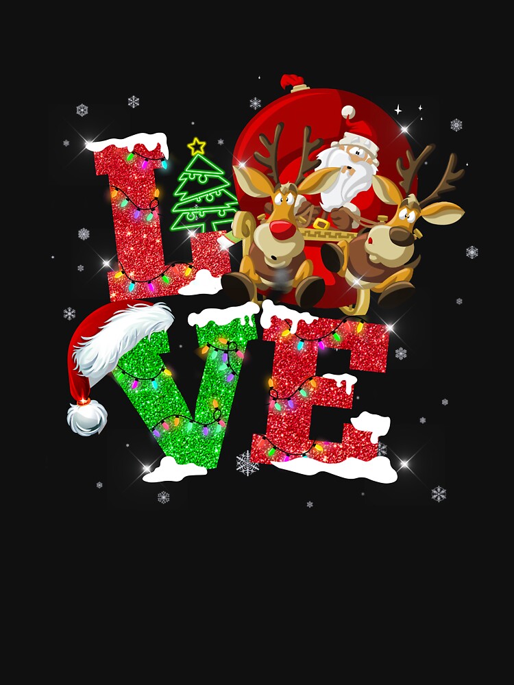 Christmas Is The Season Of Love With Santa and Reindeer by UnknownArtistt T-Shirts, Hoodie, Sweatshirt (Image 3)