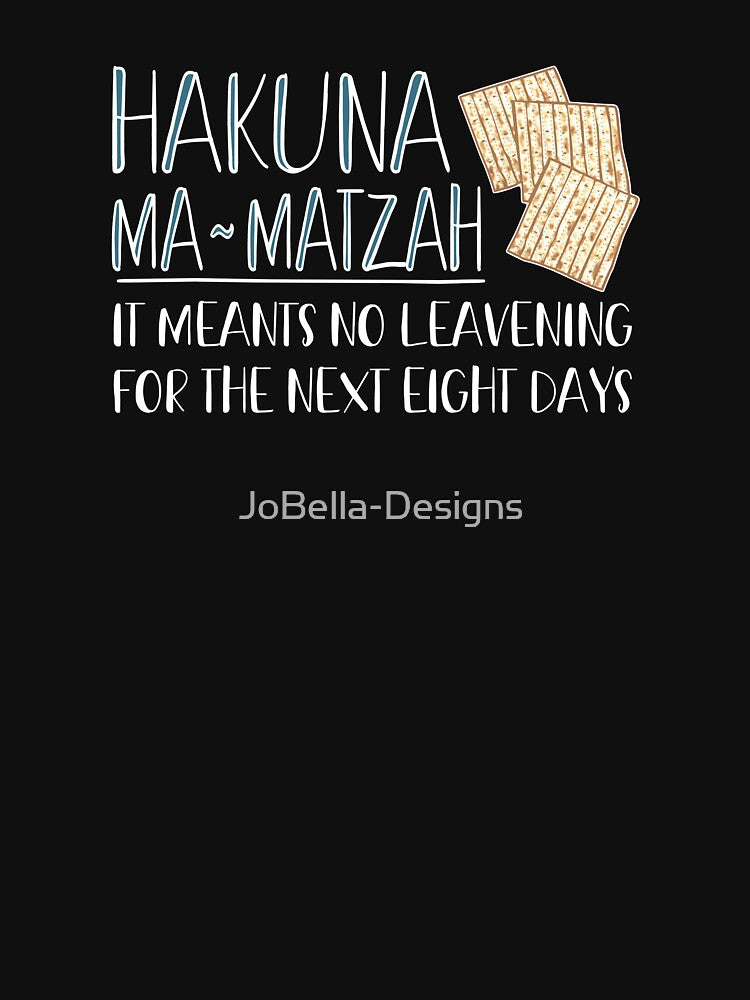 Hakuna Ma-Matzah | Funny Passover Matzo Design For Celebrating Pesach Seder by JoBella-Designs T-Shirts,... (Image 3)