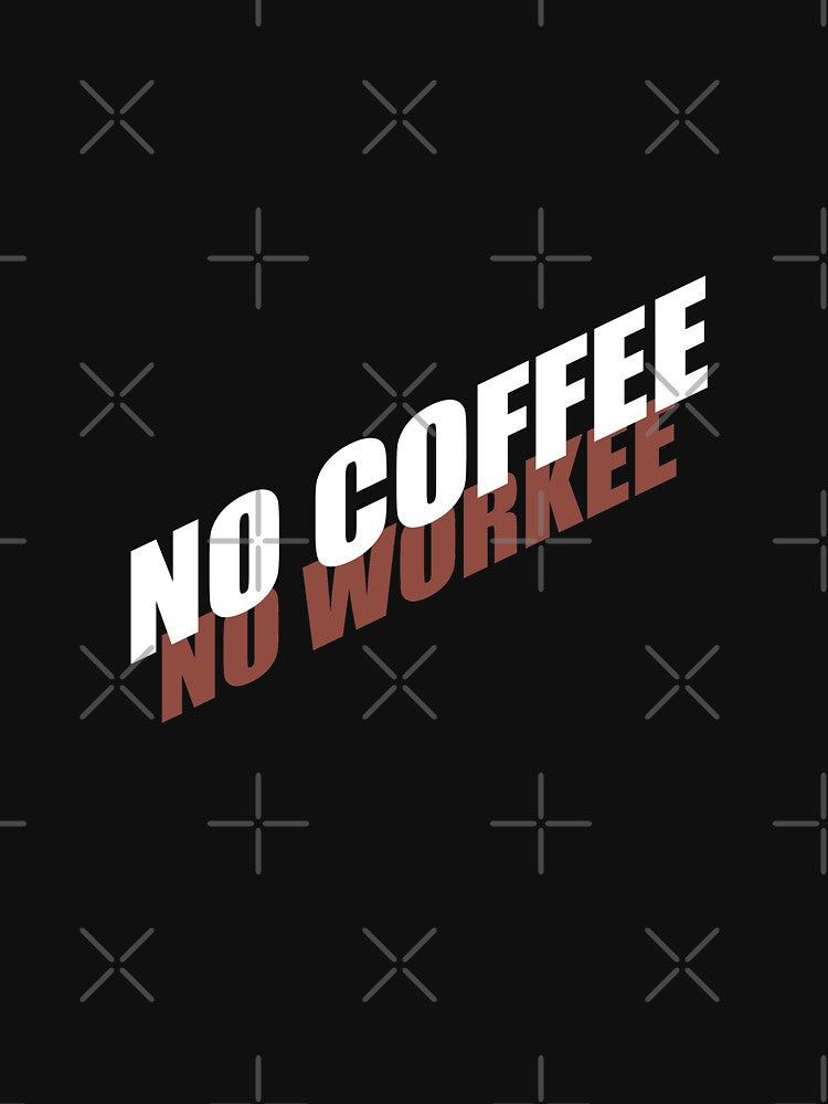 No work without coffee by Montrepeneuer T-Shirts, Hoodie, Sweatshirt | BlankRebels.com (Image 3)
