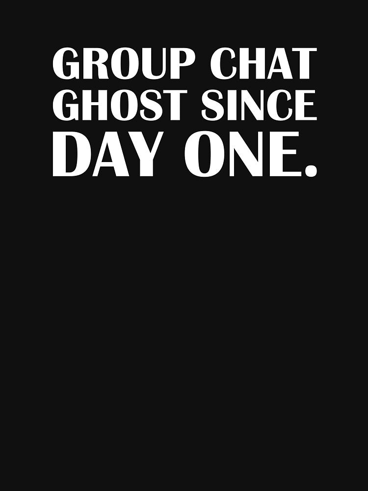 Group Chat Ghost Since Day One. / Introvert Joke Funny T-Shirt Label by introvertvibes Hoodie, Sweatshirt (Image 3)