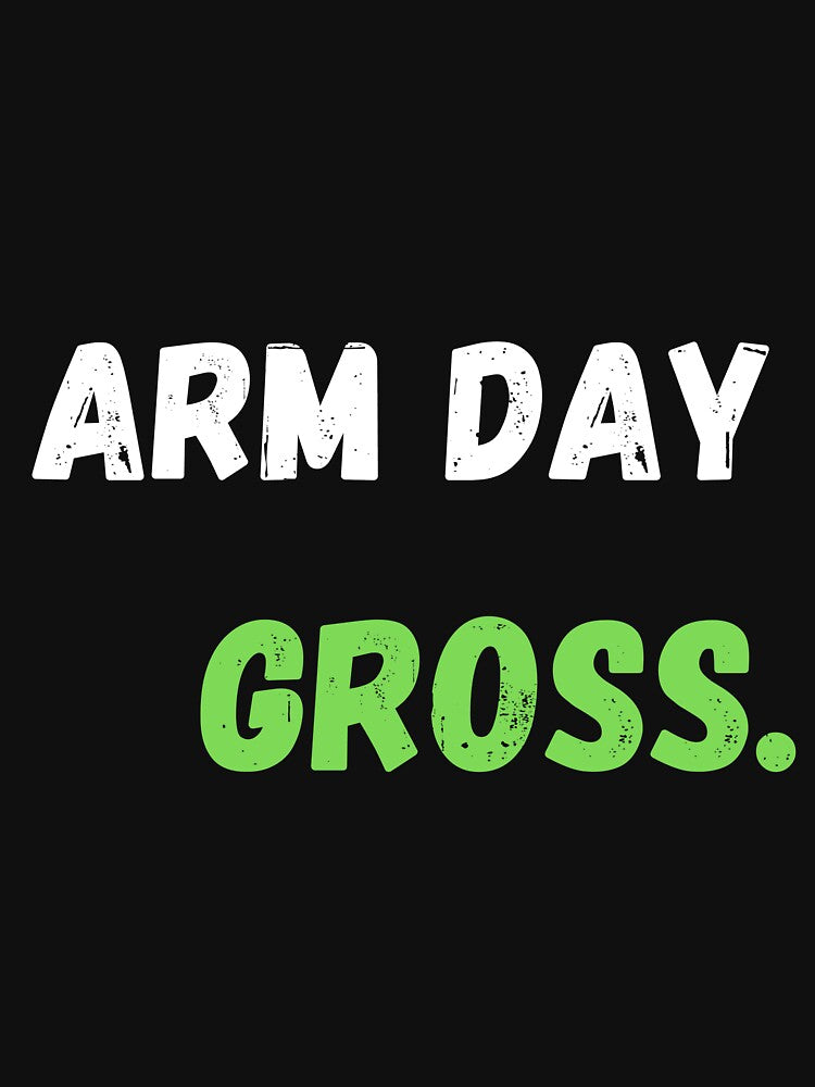 Arm Day Gross, Arm Day by Hedersondesigns T-Shirts, Hoodie, Sweatshirt | BlankRebels.com (Image 3)