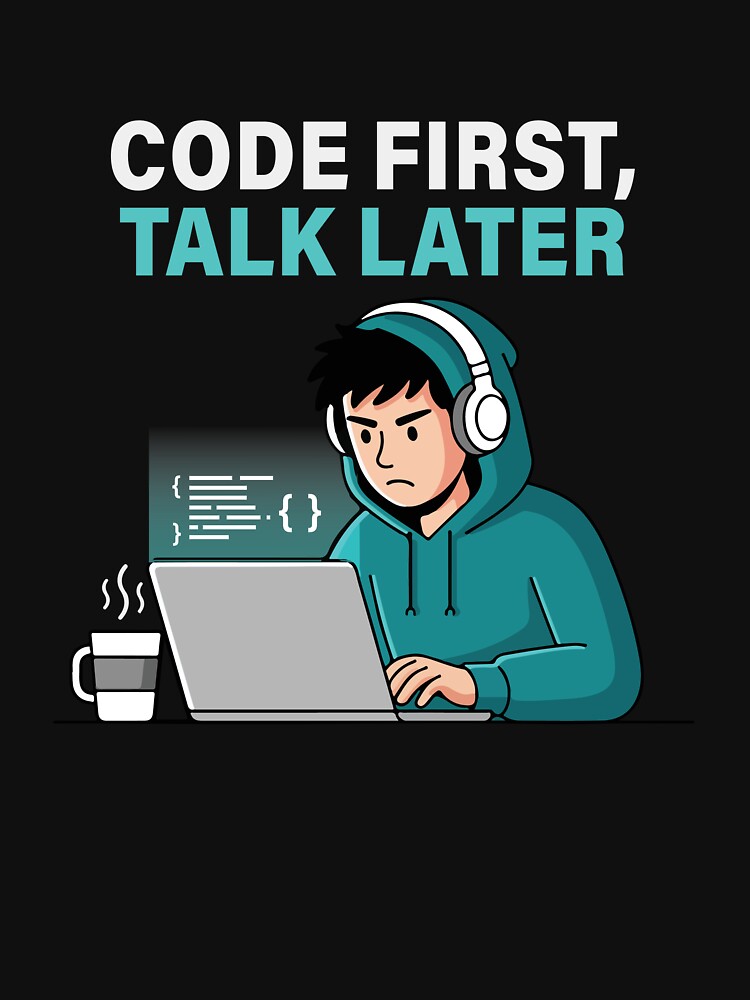 Code First Talk Later T-Shirt  Programmer Developer Coding Mindset Shirt by Design-Pro-21