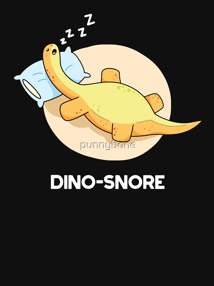 Dinosnore Funny Sleeping Dinosaur Puns (Dark BG) by punnybone T-Shirts, Hoodie, Sweatshirt | BlankRebels.com (Image 3)