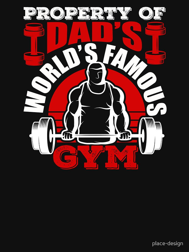 PROPERTY OF DAD'S WOLD'S FAMOUS GYM by place-design T-Shirts, Hoodie, Sweatshirt | BlankRebels.com (Image 3)