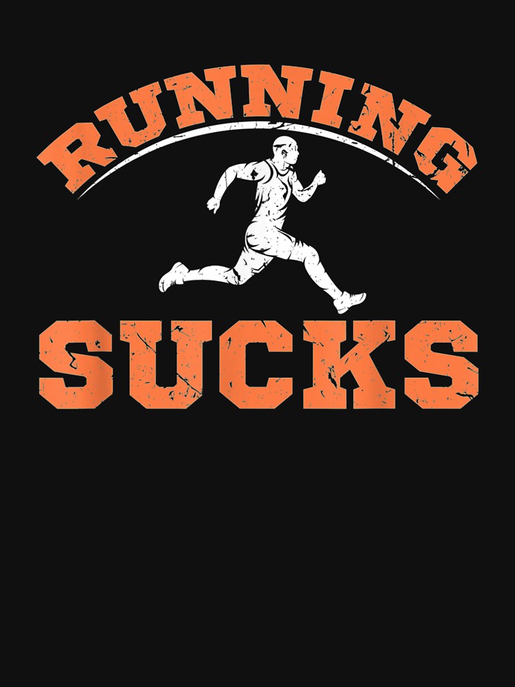 Running Sucks Cardio Jogging Workout Fitness Training by tolivia T-Shirts, Hoodie, Sweatshirt | BlankRebels.com (Image 3)