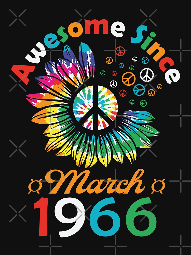 Funny Birthday Quote, Awesome Since March 1966, Retro Birthday by Estrytee T-Shirts, Hoodie, Sweatshirt (Image 3)