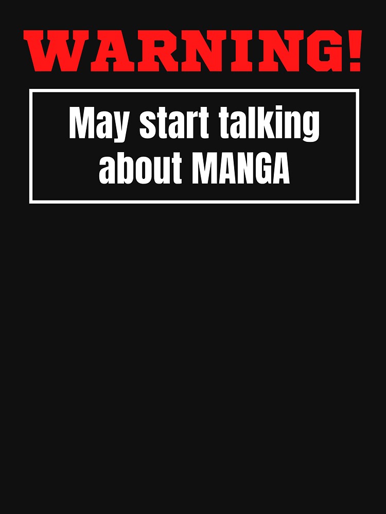 Warning May Start Talking About Manga by TeePartyHost T-Shirts, Hoodie, Sweatshirt | BlankRebels.com (Image 3)