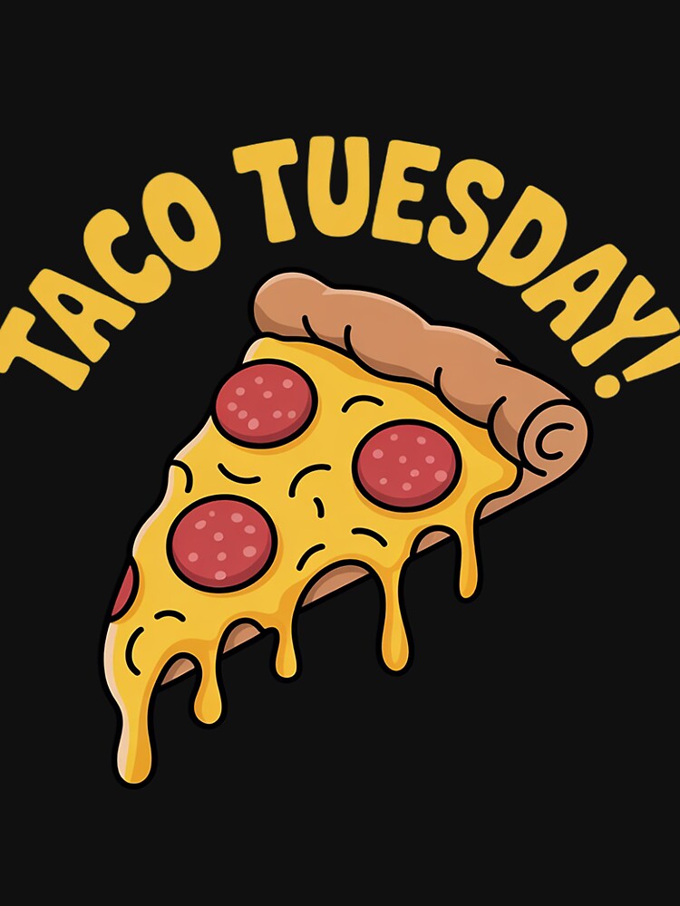Taco Tuesday Pizza by PattonJillian T-Shirts, Hoodie, Sweatshirt | BlankRebels.com (Image 3)