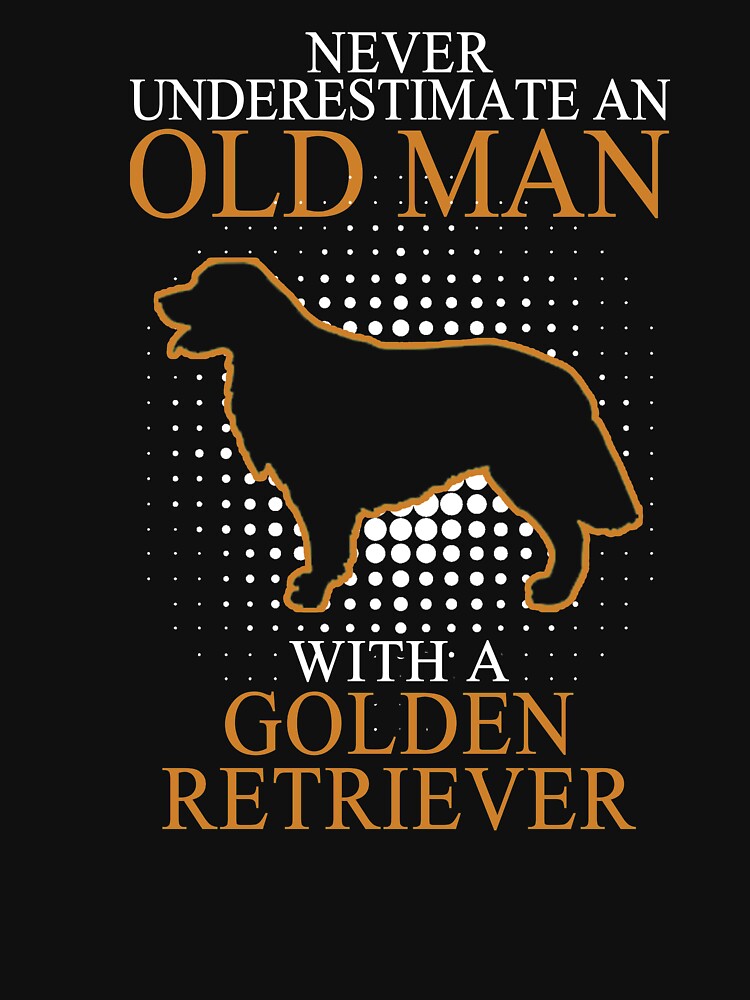 Funny Old Man with Golden Retriever grandparents Day Gifts for Grandpa Dad Men by sotojacob T-Shirts, Hoodie,... (Image 3)