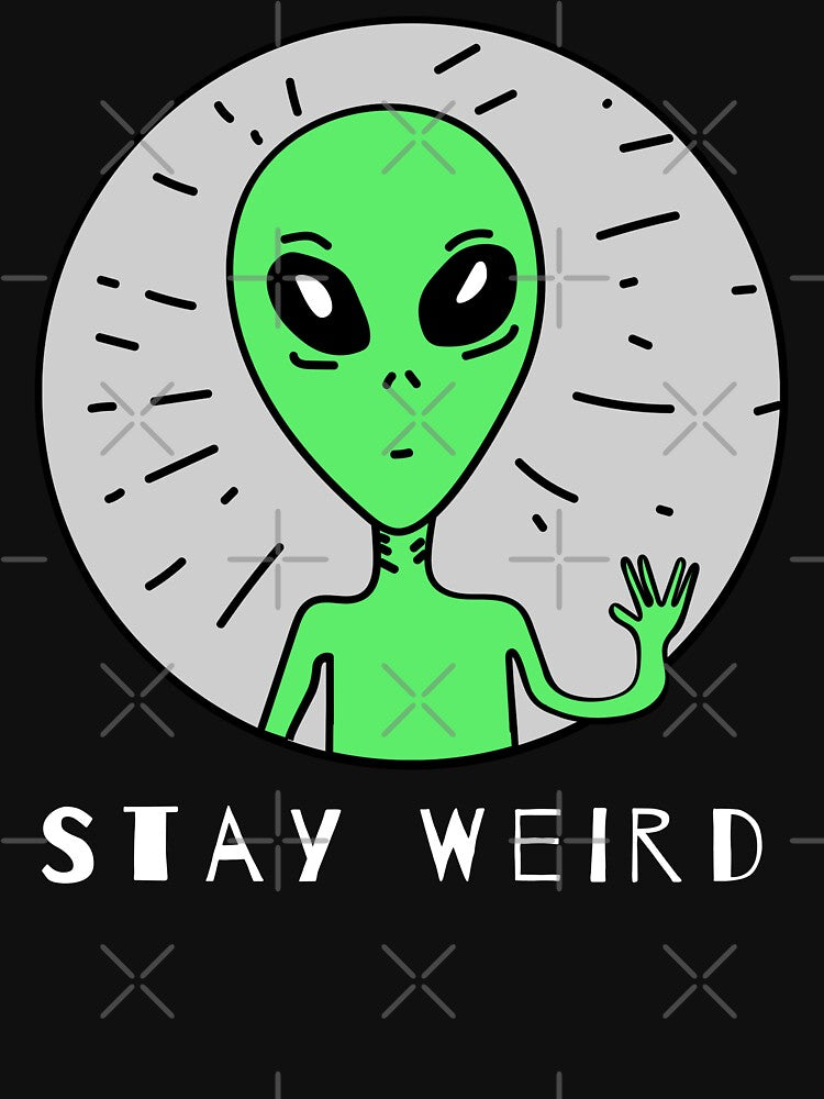 Stay Weird Alien Live Long Prosper T-Shirts, Hoodie, Sweatshirt